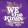 We the Kings - Check Yes Juliet - Single